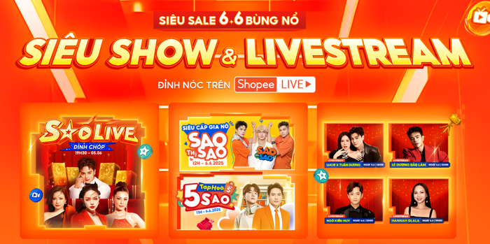 Shopee 6.6 bùng nổ với chuỗi siêu show và livestream quy tụ dàn sao khủng trên Shopee Live.
