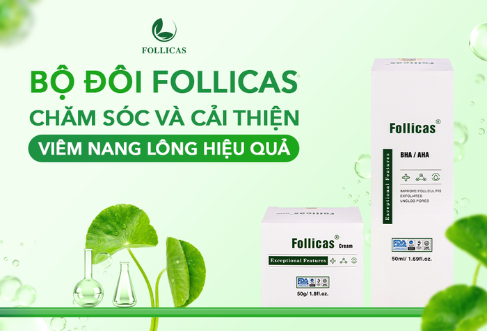 Lựa chọn Follicas - lựa chọn chăm sóc da an toàn hiệu quả