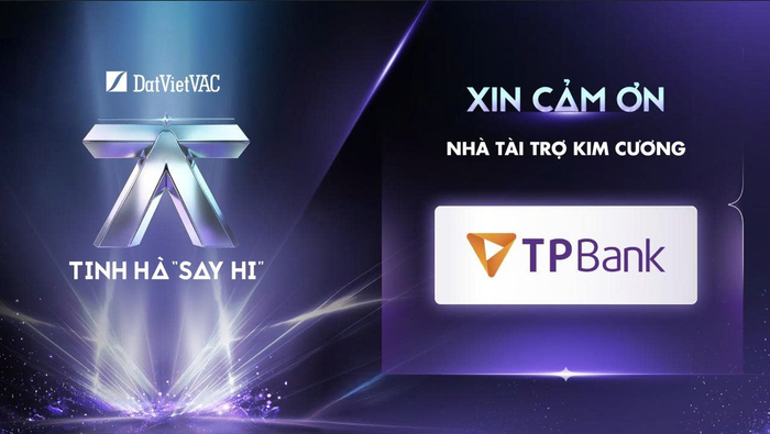 TPBank là nhà tài trợ Kim cương Tinh Hà "Say Hi”, đẩy mạnh kết nối với thế hệ người dùng trẻ Ảnh 1