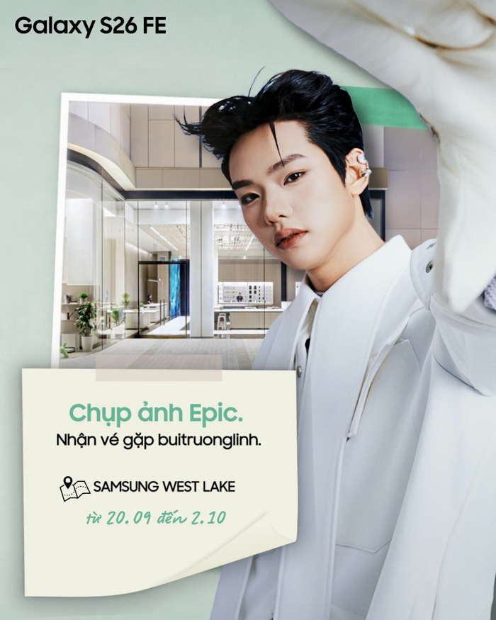 Tham gia ngay thử thách “Chụp ảnh Epic. Nhận vé gặp buitruonglinh” tại Samsung Westlake