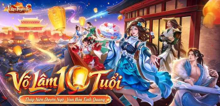 Võ Lâm Truyền Kỳ Mobile chuẩn bị đón sinh nhật 10 tuổi vào ngày 17/10