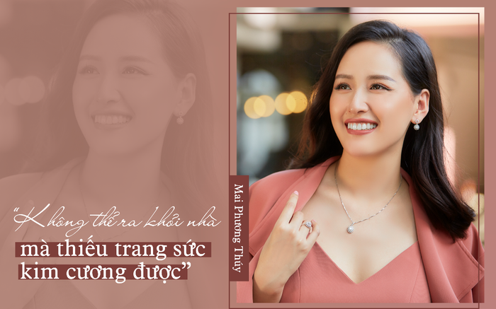 Mai Phương Thúy: Trang sức kim cương với tôi chưa bao giờ là đủ! Ảnh 2