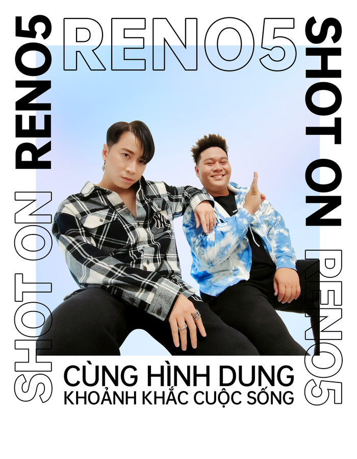 OPPO Reno5 xuất hiện cùng hai thầy trò Karik – Yuno Bigboi, tạo nên những khoảnh khắc ngẫu hứng vô cùng 'xịn xò'! Ảnh 3