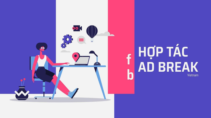 Đỗ Tiến Quang đang tìm kiếm đối tác phát triển Ad Break