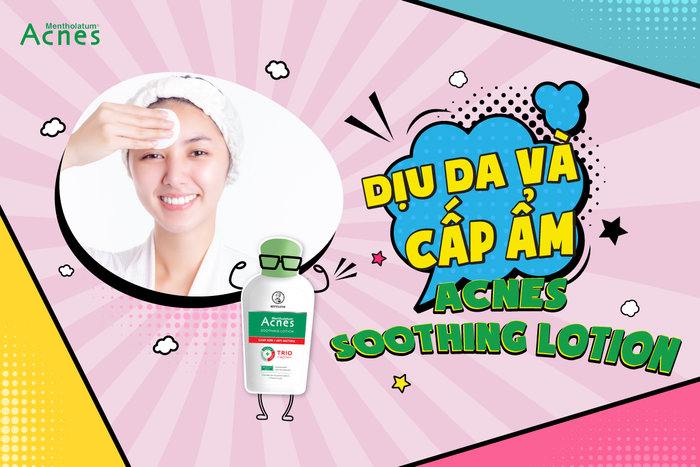 Acnes Soothing Lotion giúp làm dịu, cân bằng độ ẩm và kiểm soát nhờn cho da mụn