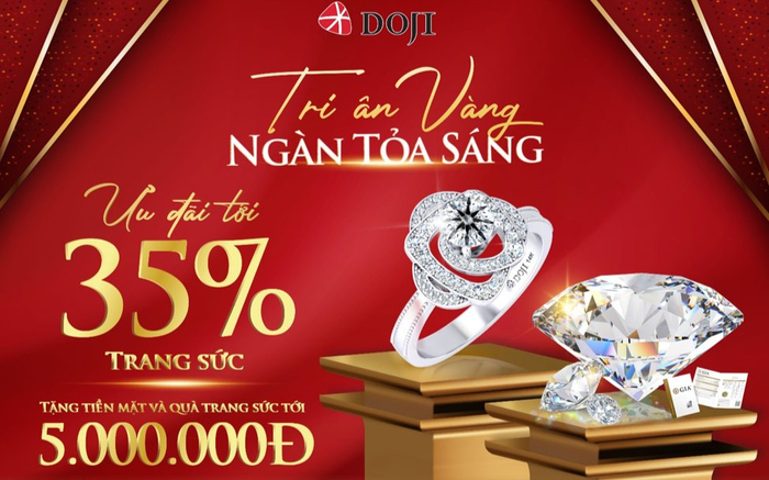Trang sức DOJI tri ân khách hàng Chương trình Ưu đãi lớn nhất trong năm Ảnh 2