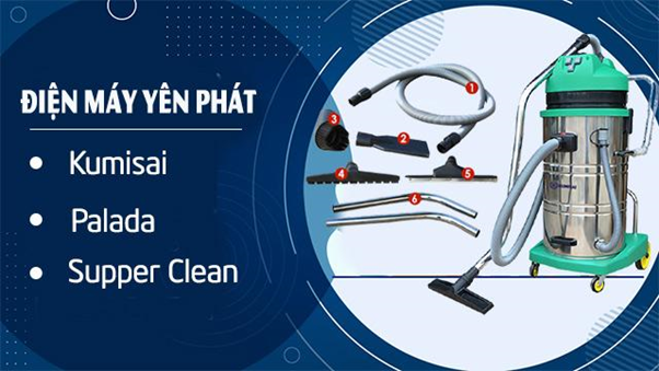 Yên Phát - Đơn vị tiên phong trong lĩnh vực cung ứng máy hút bụi công nghiệp