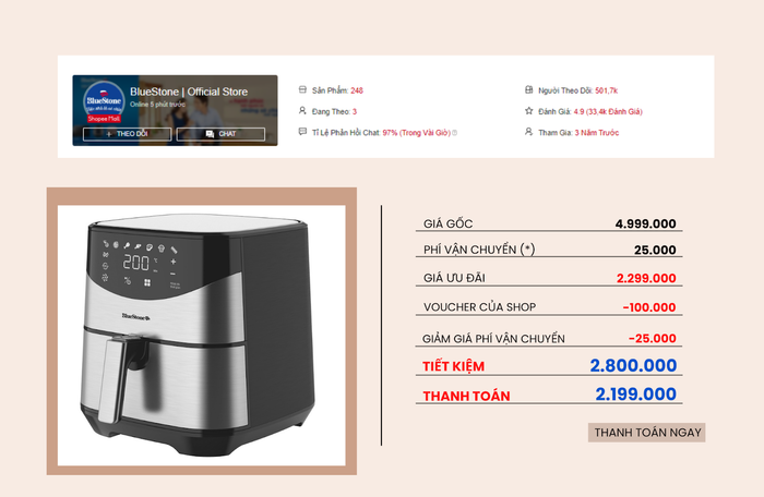 Một đơn hàng đáng nể khác khi săn được nồi chiên không dầu Bluestone với giá chỉ 2.199.000 đồng, tiết kiệm được đến 2.800.000 đồng nhờ áp dụng nhiều tầng ưu đãi.